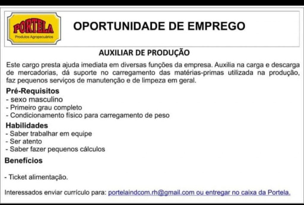 Enviar currículo para portelaindcom.rh@gmail.com ou entregar no caixa da Portela