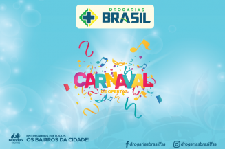 Carnaval de Ofertas na Rede de Drogarias Brasil